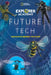 Explorer Academy Future Tech: The Science Behind the Story by Jamie Kiffel-Alcheh