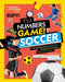 It's a Numbers Game: Soccer: The Math Behind the Perfect Goal, the Game-Winning Save, and So Much More! by James Buckley
