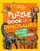 National Geographic Kids Puzzle Book of Dinosaurs by National Geographic Kids