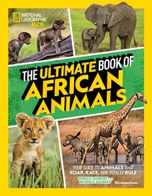 The Ultimate Book of African Animals by Dereck Joubert