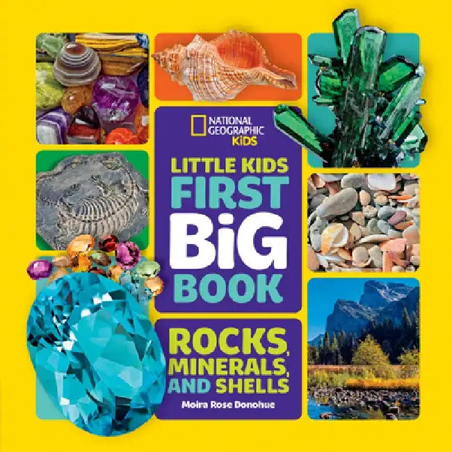 Little Kids First Big Book of Rocks, Minerals & Shells by National Geographic Kids
