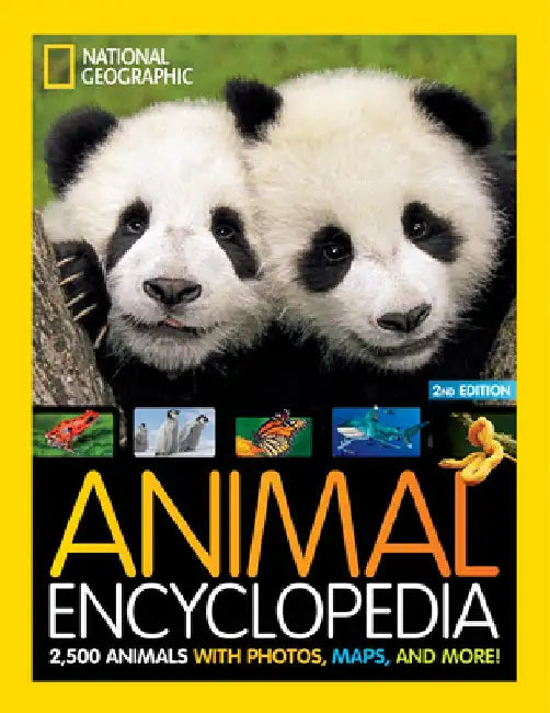 National Geographic Kids Animal Encyclopedia 2nd Edition: 2,500 Animals with Photos, Maps, and More! by National