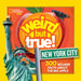 Weird But True New York City by National