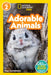 National Geographic Readers: Adorable Animals (Level 2) by Mary Quattlebaum