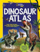 National Geographic Kids Dinosaur Atlas by National