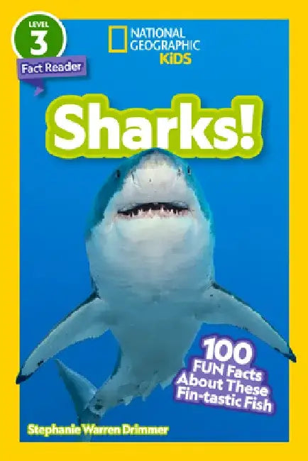 National Geographic Readers: Sharks! (Level 3): 100 Fun Facts about These Fin-Tastic Fish by Stephanie Drimmer