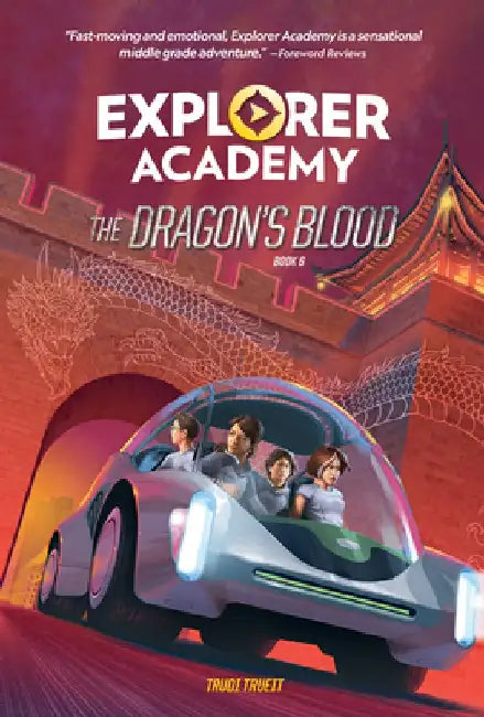 Explorer Academy: The Dragon's Blood (Book 6) by Trudi Trueit