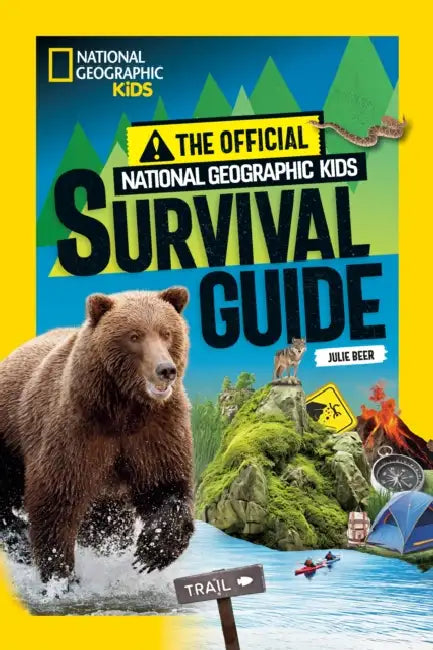 The Official National Geographic Kids Survival Guide by Julie Beer