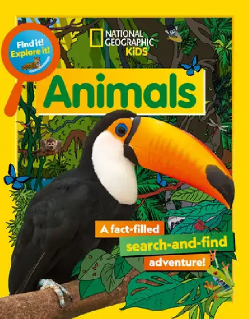 Find It! Explore It! Animals by National Geographic Kids