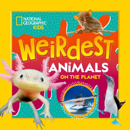 Weirdest Animals on the Planet by National Geographic Kids