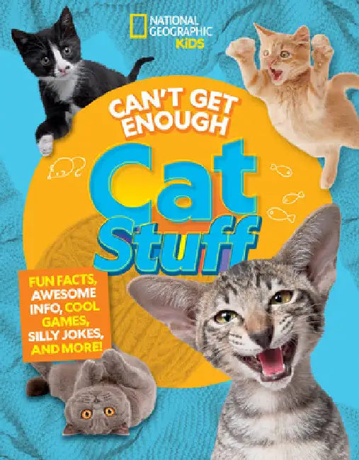 Can't Get Enough Cat Stuff: Fun Facts, Awesome Info, Cool Games, Silly Jokes, and More! by Mara Grunbaum