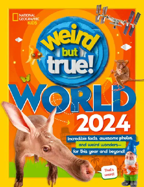 Weird But True! World 2024 by National Geographic Kids