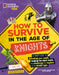 How to Survive in the Age of Knights: A Handy Guide to Defending Your Castle, Dodging the Black Death, and Mastering the Mayhem of the Middle Ages! by Jaime Joyce