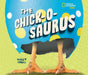 The Chick-O-Saurus by Kelly Crull