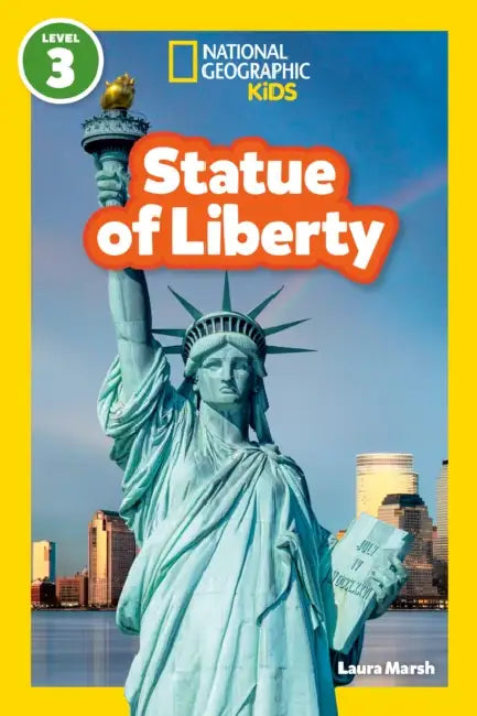 Statue of Liberty (National Geographic Kids Readers, Level 3) by Laura Marsh, National Geographic Kids