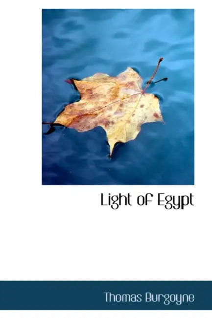 Light of Egypt by Thomas Burgoyne