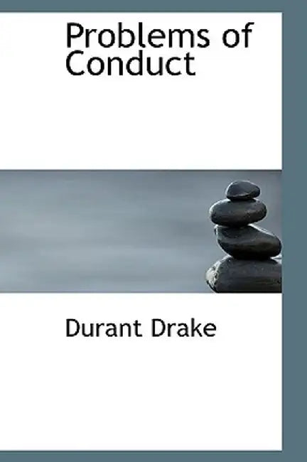 Problems of Conduct by Durant Drake