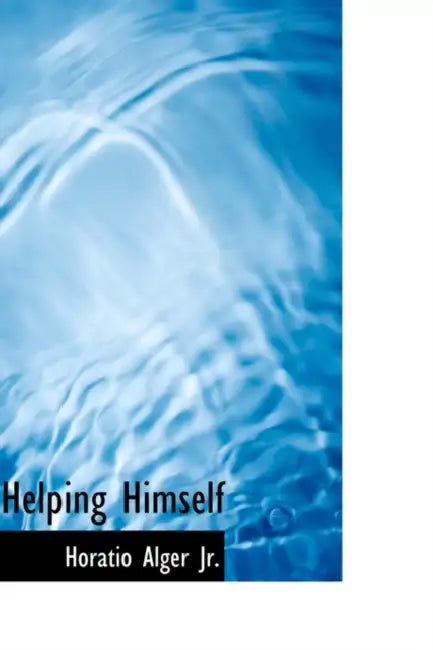 Helping Himself by Jr. Alger Horatio