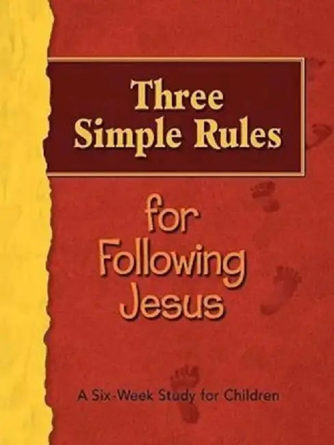 Three Simple Rules for Following Jesus Leader's Guide: A Six-Week Study for Children by Linda Whited