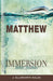 Immersion Bible Studies: Matthew by J. Ellsworth Kalas