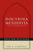 Doctrina Metodista: Los Fundamentos = Methodist Doctrine by Ted A. Campbell