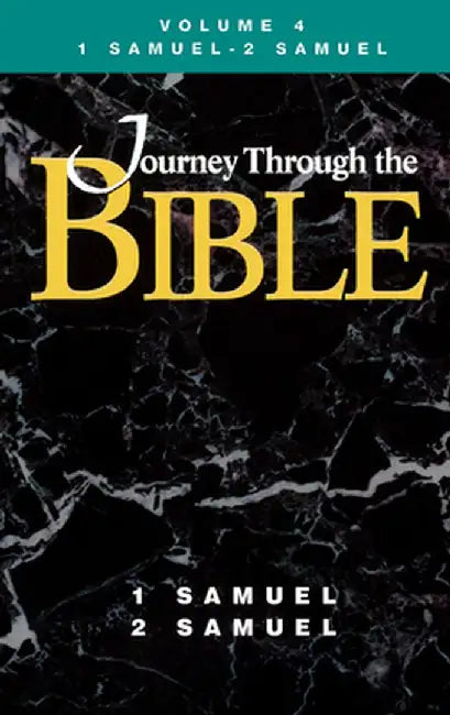 Journey Through the Bible - Volume 4 Student, 1 and 2 Samuel by Donald W. Dotterer