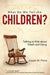 What Do We Tell the Children?: Talking to Kids about Death and Dying by Joseph M. Primo