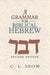 A Grammar for Biblical Hebrew (Revised Edition) by C. L. Seow