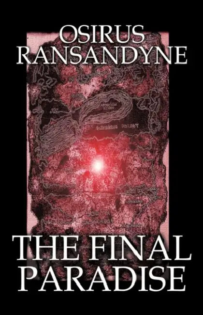 The Final Paradise by Osirus Ransandyne