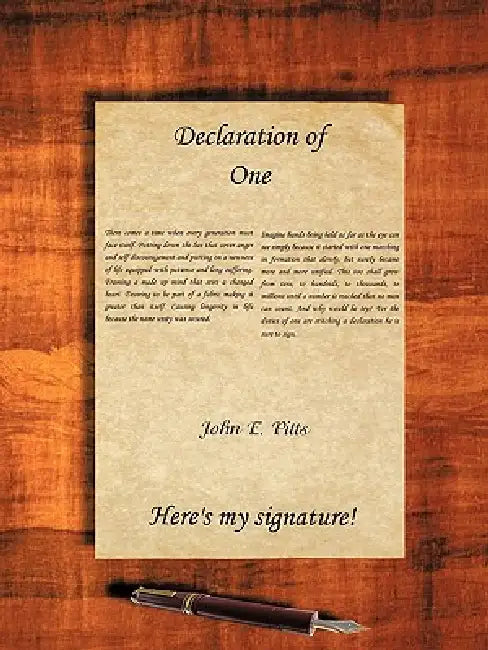 Declaration of One: Here's My Signature by John E. Pitts