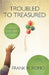 Troubled to Treasured: Strong Willed Child or Strong Willed Parent by Frank M. Romo