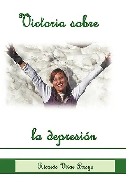 Victoria Sobre La Depresion by Vivas Ricardo Vivas, Ricardo Vivas