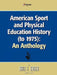 American Sport and Physical Education History (to 1975): An Anthology by Zeigler Earle Zeigler, Earle Zeigler