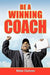 Be a Winning Coach by Clarkson Robin Clarkson, Robin Clarkson