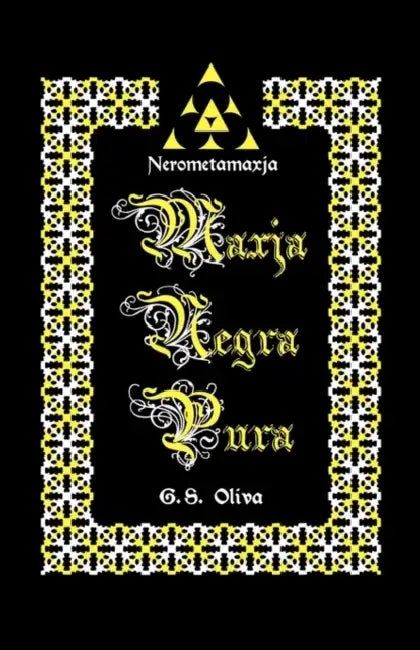 Maxja Negra Pura - Nerometamaxja by Oliva G. S. Oliva, G. S. Oliva, Gregorio Oliva Zelada