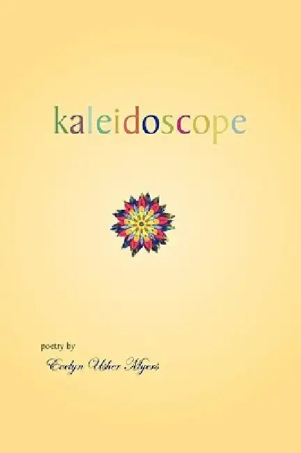 Kaleidoscope by Usher Myers Evelyn Usher Myers, Evelyn Usher Myers