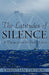 The Latitudes of Silence: A Voyage Across the Pacific Ocean by Christian Tirtirau