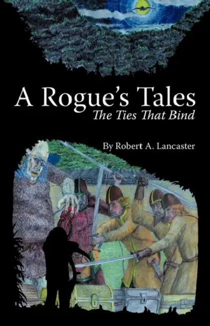 A Rogue's Tales by Robert A. Lancaster