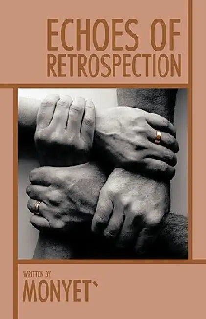 Echoes of Retrospection by Monyet