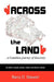 Across the Land... a Canadian Journey of Discovery by Barry D. Stewart