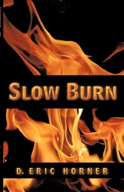 Slow Burn by D. Eric Horner