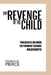 The Revenge of the Child: Thoughts on How to Prevent Future Holocausts by W. Pierce Thomas W. Pierce, Thomas W. Pierce