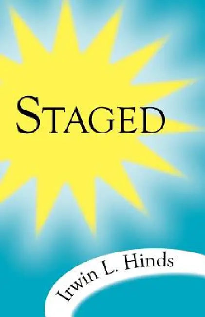 Staged by Irwin L. Hinds
