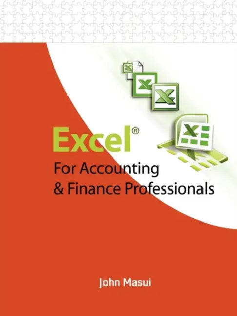 Excel for Accounting & Finance Professionals by John Masui