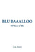 Blu Baaalloo: 10 Years of Me by Ieraci Lisa Ieraci, Lisa Ieraci