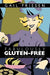 Fabulously Gluten-Free: A Collection of Gluten-Free Recipes by Friesen Gail Friesen, Gail Friesen