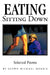 Eating Sitting Down: Selected Poems by Michael Morris Shawn Michael Morris, Shawn Michael Morris