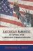 American Agnostic: An Appeal for Christian Understanding by A. Hult Raymond a. Hult, Raymond a. Hult
