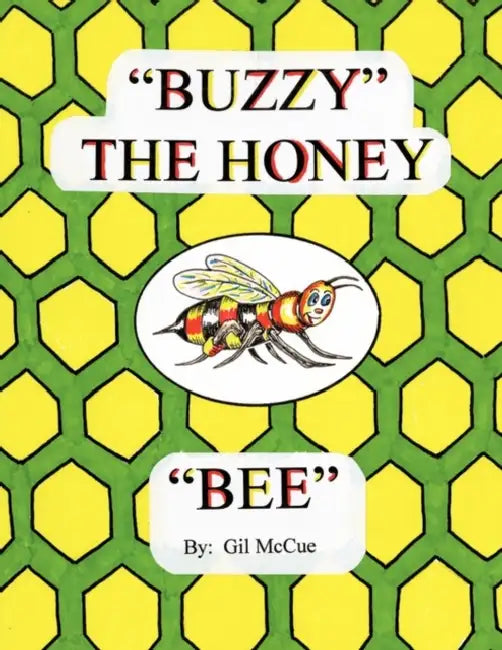 "Buzzy" the Honey "Bee" by Gil McCue