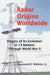 Radar Origins Worldwide: History of Its Evolution in 13 Nations Through World War II by Jr. Watson Raymond C.